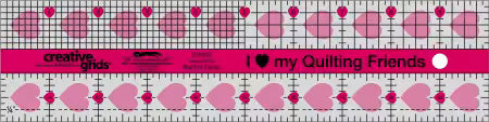 Creative Grids I Love My Quilt Friends Quilt Ruler 2-1/2in x 10in Rectangle (CGRQF)